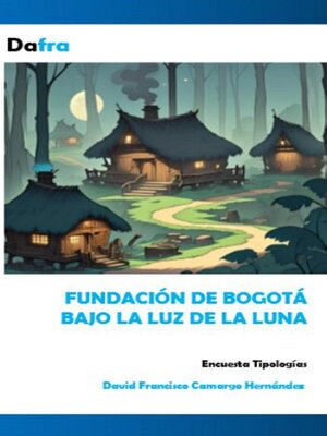 cover image of Fundación de Bogotá bajo la luz de la luna